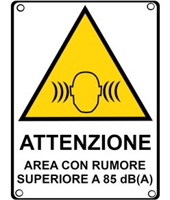 Cartello di pericolo 'attenzione area con rumore superiore a 85 dB (A)'