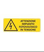 Cartello di pericolo 'attenzione impianto fotovoltaico in tensione'