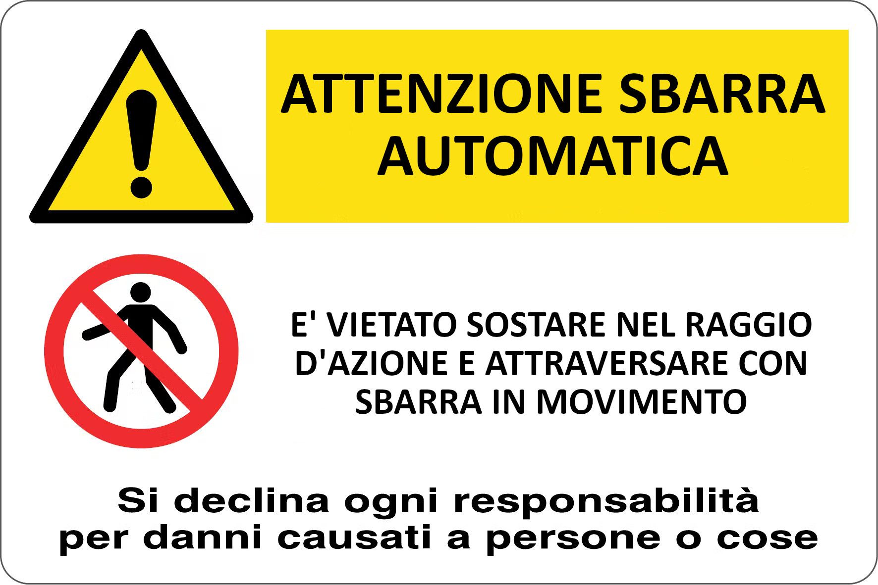 Cartello multisimbolo 'attenzione sbarra automatica, è v - SEG 3548