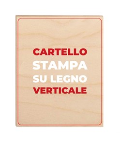 Cartello personalizzato con stampa su legno formato verticale