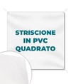 Striscione in PVC formato quadrato