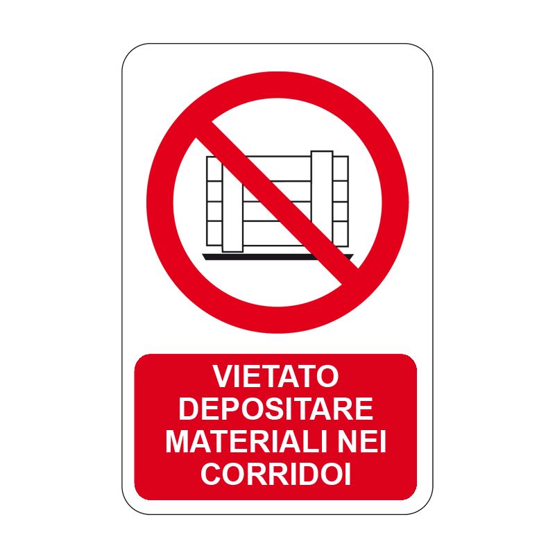 Cartello Vietato Depositare Materiali Nei Corridoi - SEG 1865